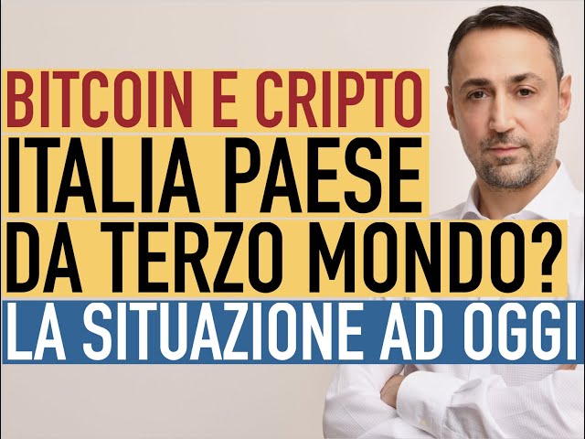 Bitcoin e Cripto. Italia paese da terzo mondo???