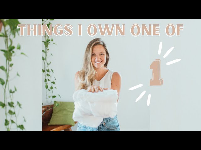10 Things I Only Own One Of | Minimalism + Simple Living