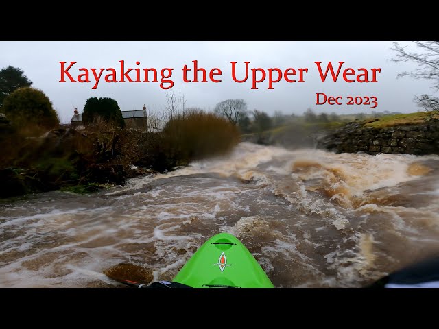 Kayaking the North East of England - The Upper Wear (& Killhope Burn)