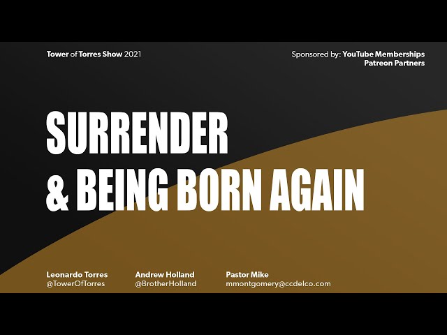 Surrender & Be Born Again - Q&A With Pastors Mike and Andrew - Tower of Torres Episode 11