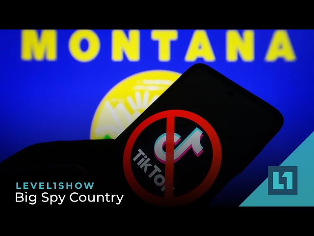 The Level1 Show May 23 2023: Big Spy Country