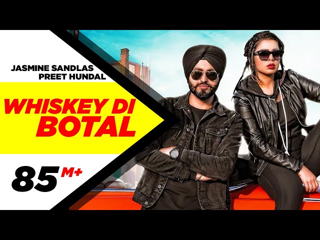 Whiskey Di Botal (Official Video) | Preet Hundal | Jasmine Sandlas | Latest Songs 2018