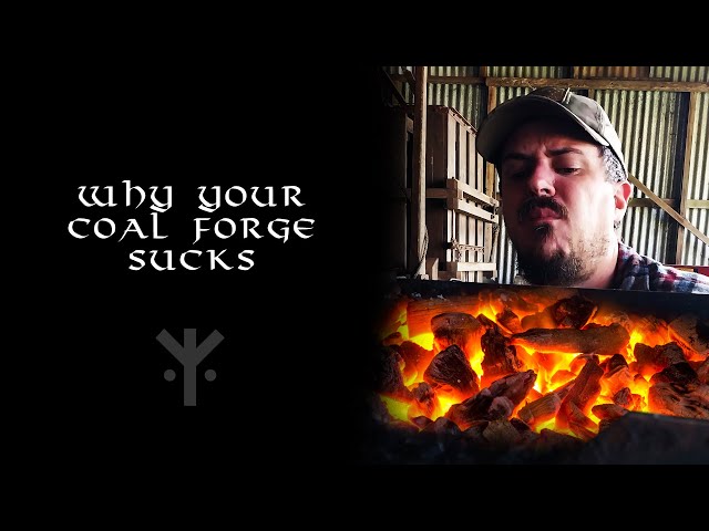 Why Your Coal Forge Sucks