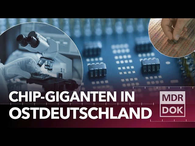 Von der DDR-Halbleiterindustrie zu Intel in Magdeburg: Die Macht der Computerchips | MDR DOK