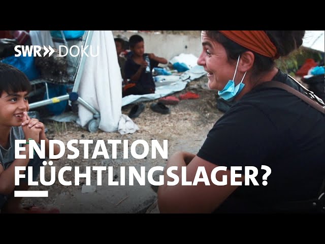 Endstation Flüchtlingslager statt Weg nach Europa? Die Engel von Moria | SWR Doku
