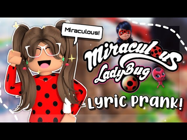 MIRACULOUS LADYBUG THEME SONG LYRIC PRANK!! ❤ || Dr laba