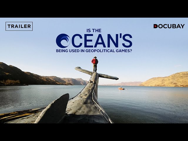 Watch The Geopolitical Fight Between Countries To Acquire The Oceans in documentary OCEAN’S MONOPOLY