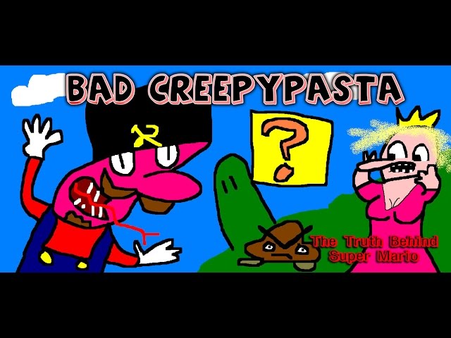 BAD CREEPYPASTA - The Truth Behind Super Mario (1/2)