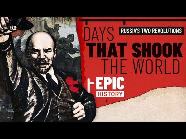 Days That Shook The World: Russia's Two Revolutions of 1917