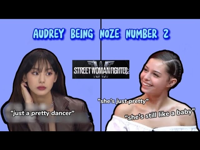 AUDREY Being NOZE Number 2 || Street Woman Fighter
