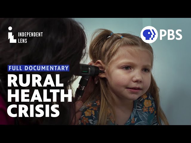 America’s Rural Healthcare Crisis | If Dreams Were Lightning | Full Documentary | Independent Lens