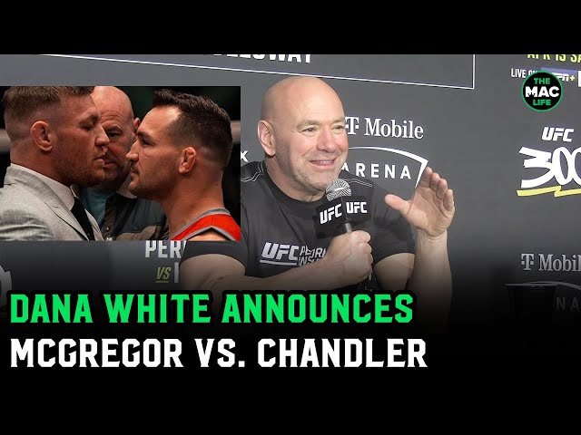 Dana White announces Conor McGregor vs. Michael Chandler | OFFICIAL
