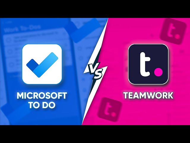 Microsoft To Do Vs Teamwork | Which Task Management Software Should You Use?