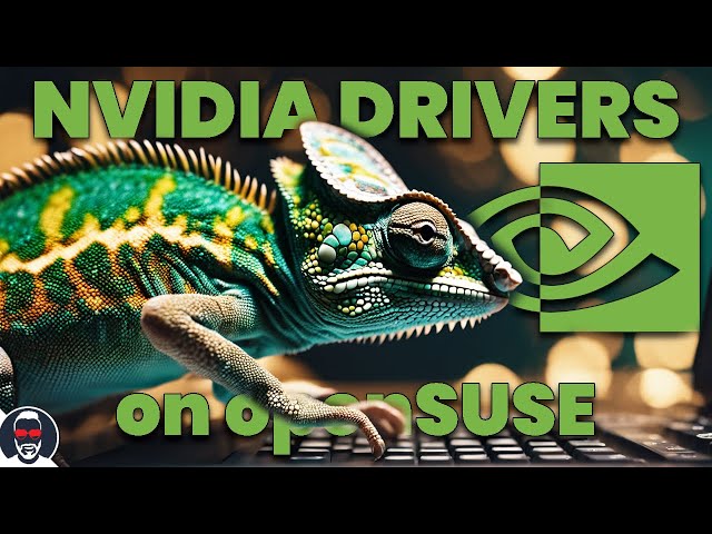 How to install the Nvidia drivers on openSUSE Tumbleweed - The Easy way and the Hard way