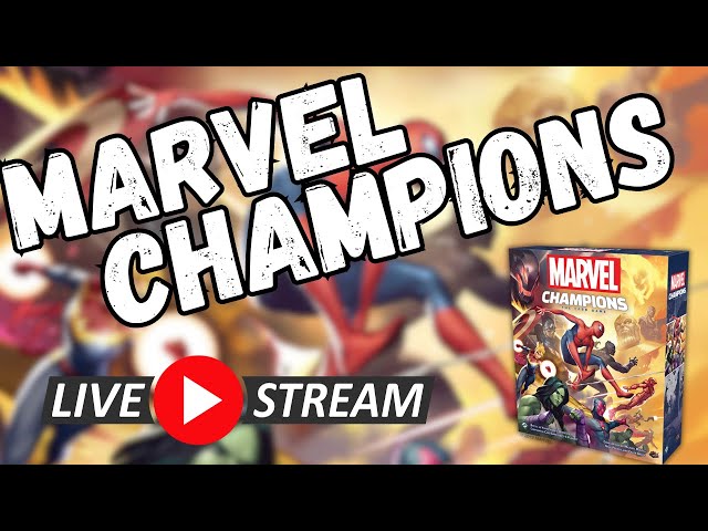 Marvel Champions Live Stream!