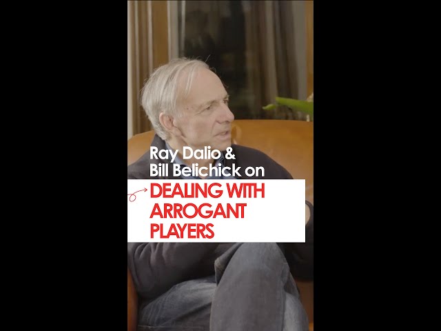 Bill Belichick & Ray Dalio on Dealing with Arrogant Players