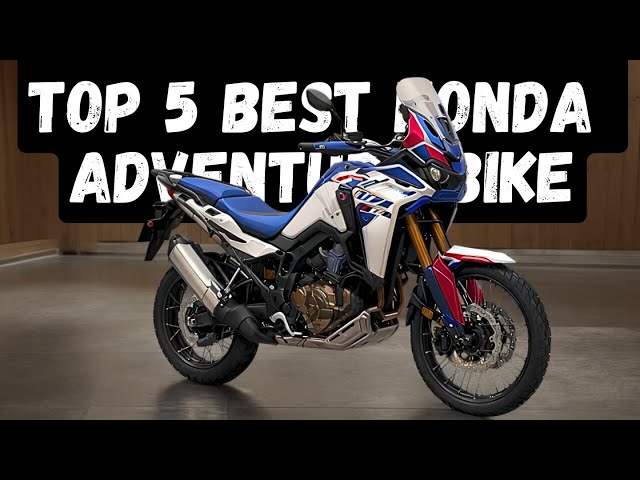 Top BEST Honda Adventure Bike That You Can Try in 2024