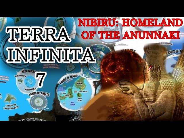 Nos Confunden's Terra Infinita 7: NIBIRU, THE ANUNNAKI and Planet X
