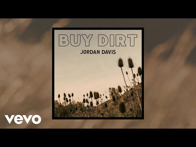 Jordan Davis - Buy Dirt (Alternate Version / Official Audio)