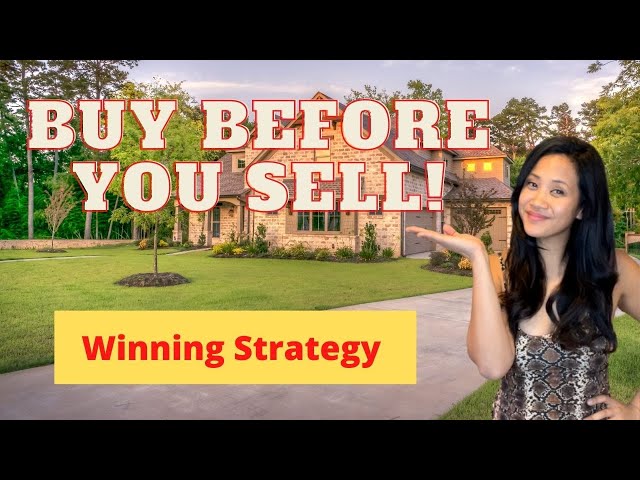 Buy Before You Sell Your Home with a Winning Strategy!