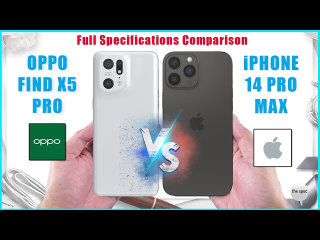 Oppo Find X5 Pro vs Apple iPhone 14 Pro Max | Full Specifications Comparison