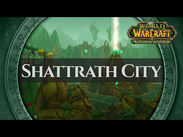 Shattrath City - Music & Ambience | World of Warcraft The Burning Crusade