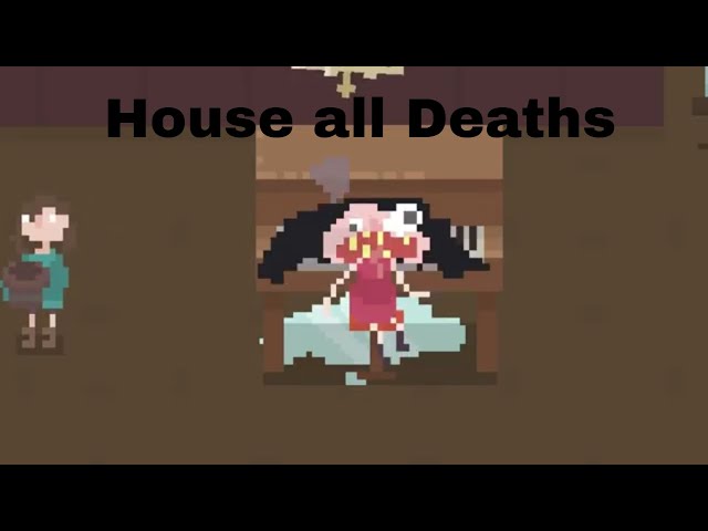 House all deaths and Kills (Except frog king) V1.4