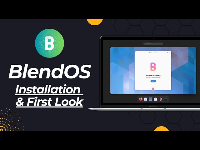 BlendOS : Installation & First Look | Web Apps | Android Apps