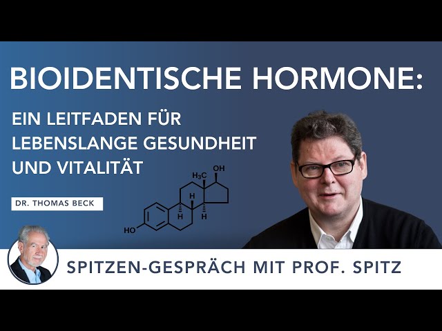 Bioidentische Hormone: Hormonelle Gesundheit verstehen und gesund altern - mit Dr. Thomas Beck