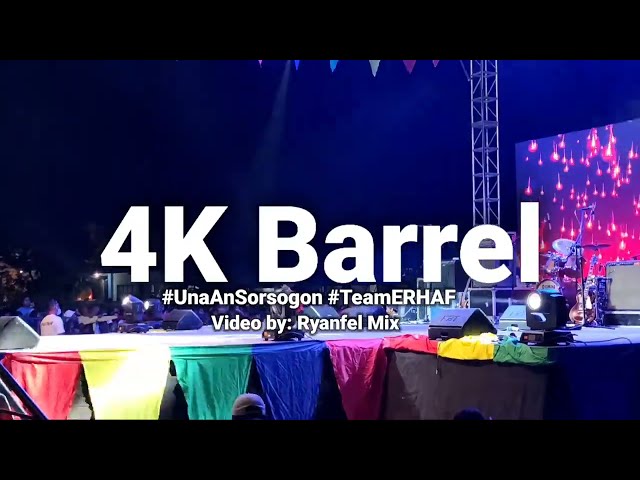 4K Barrel Live Concert 1:7 in Pilar Sorsogon | An Pasasalamat kang Team ERHAF | Una An Sorsogon