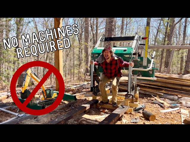 Moving a Sawmill BY HAND to Build a PERMANENT Base | Back Breaking Labor!