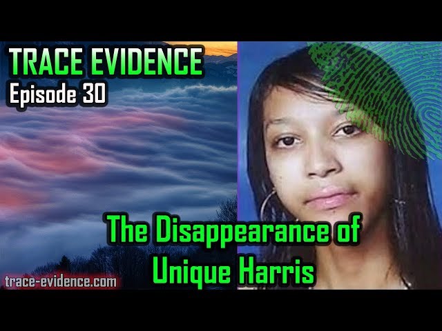 Trace Evidence - 030 - The Disappearance of Unique Harris