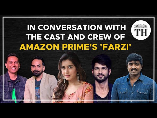 Vijay Sethupathi, Shahid Kapoor, Raashi Khanna, Raj and DK on the making of ‘Farzi’ | The Hindu