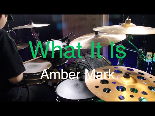 What It Is - Amber Mark drum cover