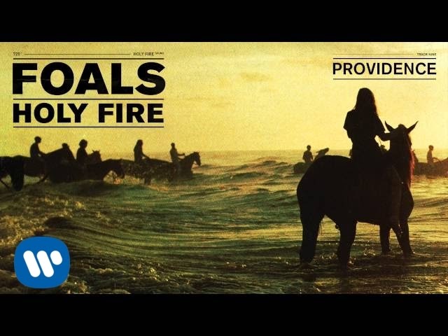 Foals - Providence [Official Audio]