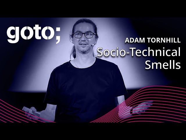 How Technical Problems Cause Organizational Friction • Adam Tornhill • GOTO 2023