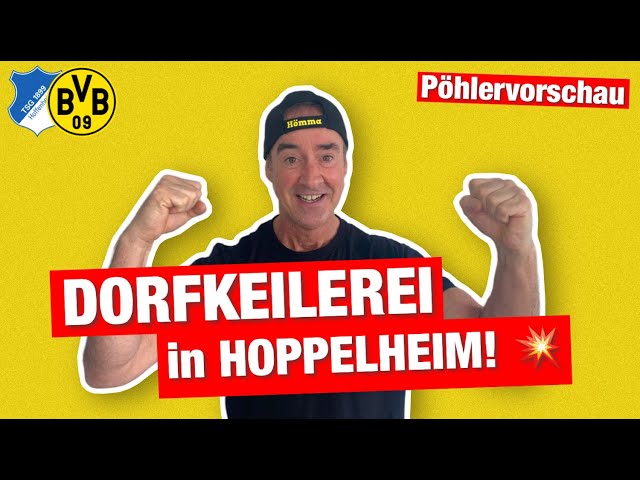 PÖHLERVORSCHAU | Hoffenheim - Dortmund