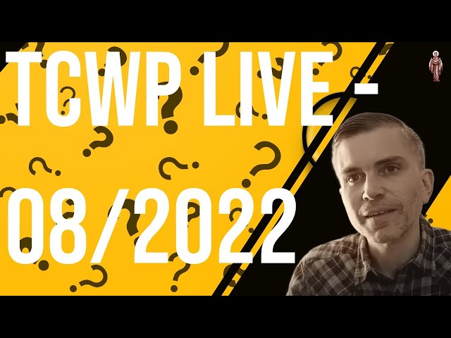 TCWP 08/2022 LIVE
