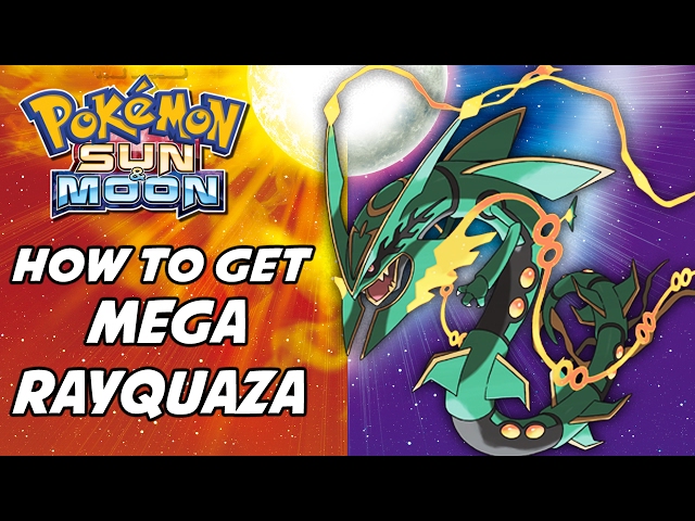 How to Get Mega Rayquaza in Pokemon Sun and Moon!