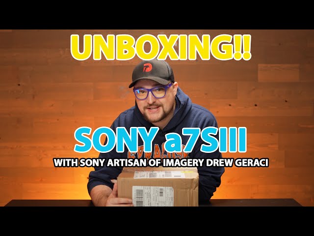 Unboxing of A7SIII with Sony Artisan of Imagery Drew Geraci