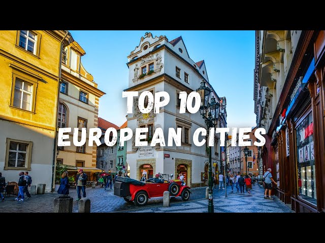 Top 10 Must Visit European Cities in 2024 || Travel Europe