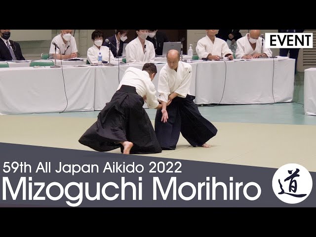 Mizoguchi Morihiro Shihan - 59th All Japan Aikido Demonstration (2022) [60fps]