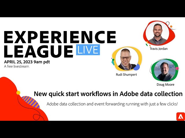 Adobe Experience League Live: New quick start workflows in Adobe Experience Platform data collection