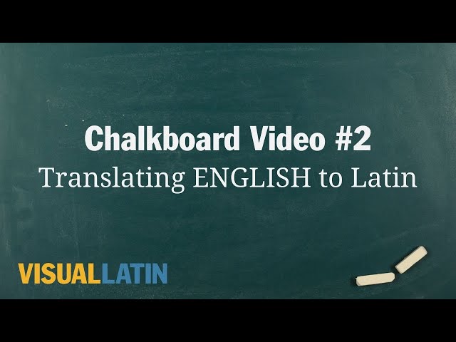 Translating ENGLISH to Latin | Visual Latin Chalkboard #2