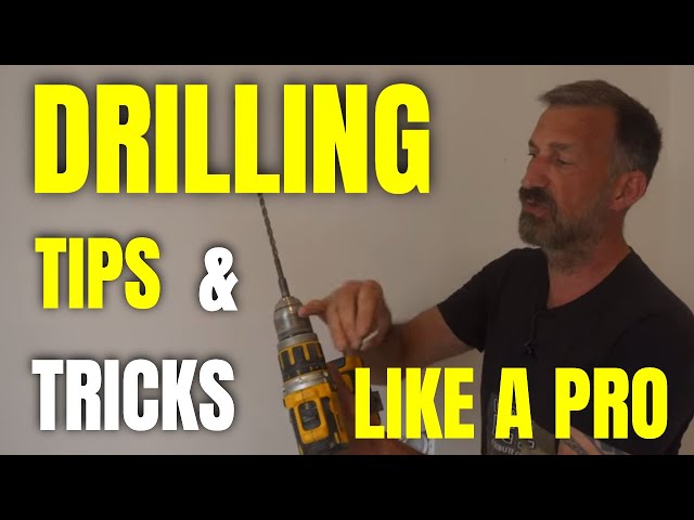Drilling Tips and Tricks (and mistakes to avoid)