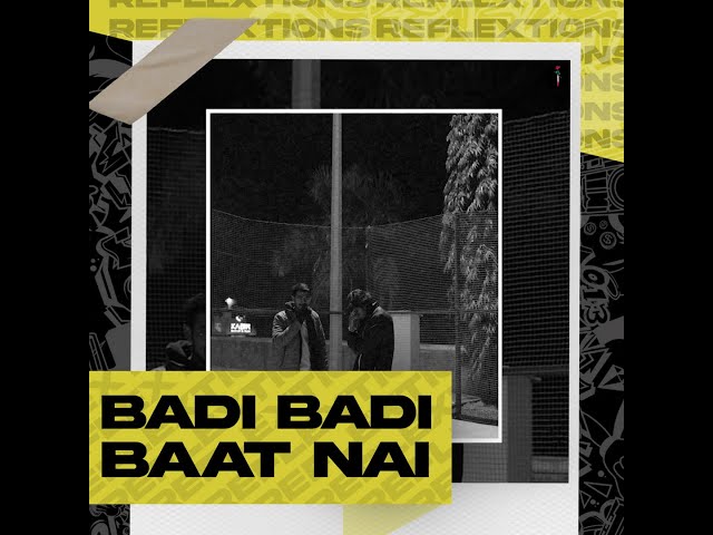 refleXtions- Badi Badi Baat Nai | Official Music Video | Latest Hindi rap song 2022