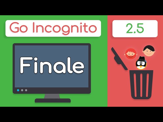 Section 2 Finale | Go Incognito 2.5
