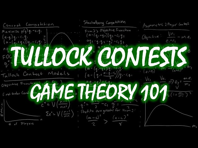 Tullock Contests | Microeconomics by Game Theory 101