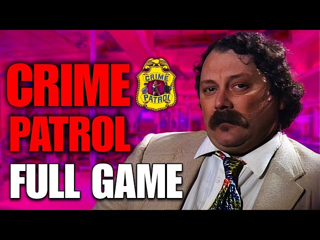 Crime Patrol - Full Game Walkthrough