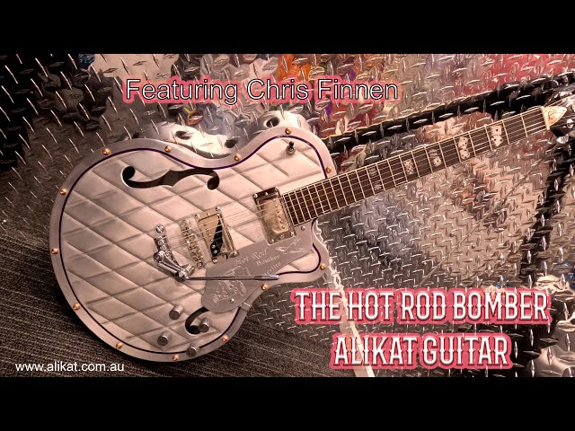 The Hotrod Bomber Alikat Guitar with Chris Finnen